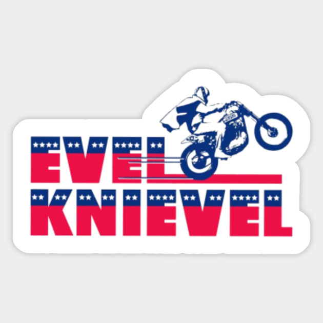 Evel Knievel Evel Knievel Sticker TeePublic
